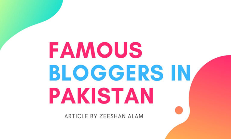 top-bloggers-in-pakistan-and-their-blogs-updated-2021