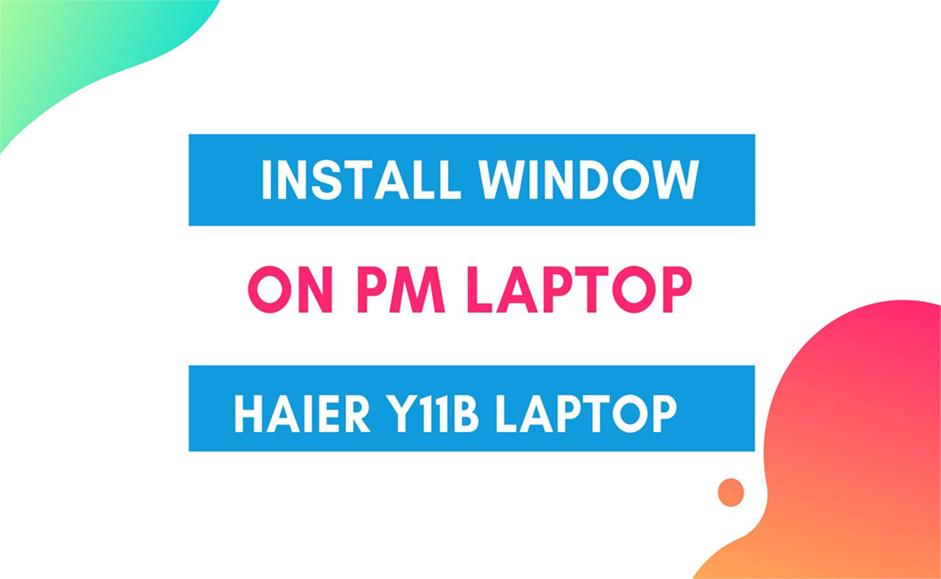 install Window On PM Laptop