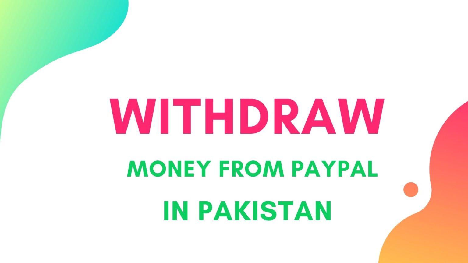 How To Withdraw Money From Paypal In Pakistan