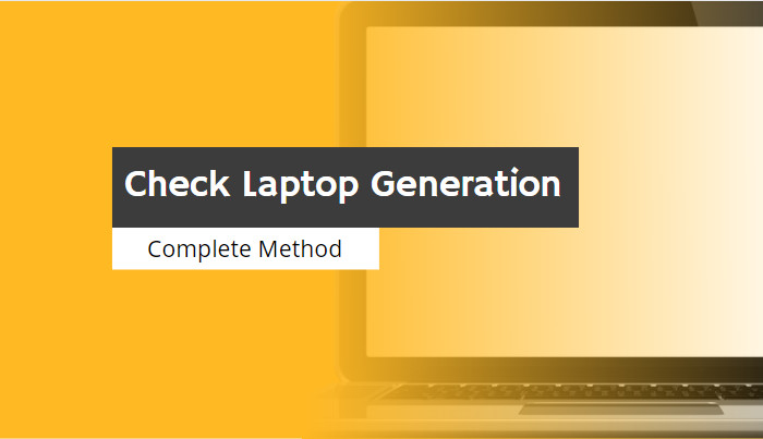 How To Check Laptop Generation
