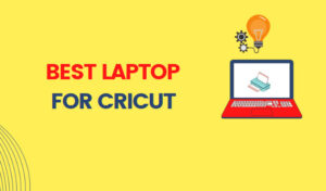 laptop for cricut