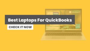 Best Laptops For QuickBooks