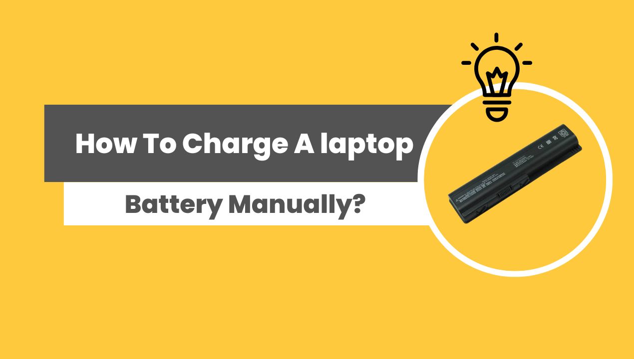 How To Charge A laptop Battery Manually