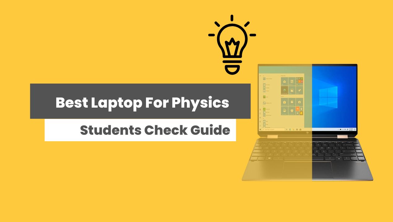 Best Laptop For Physics Students