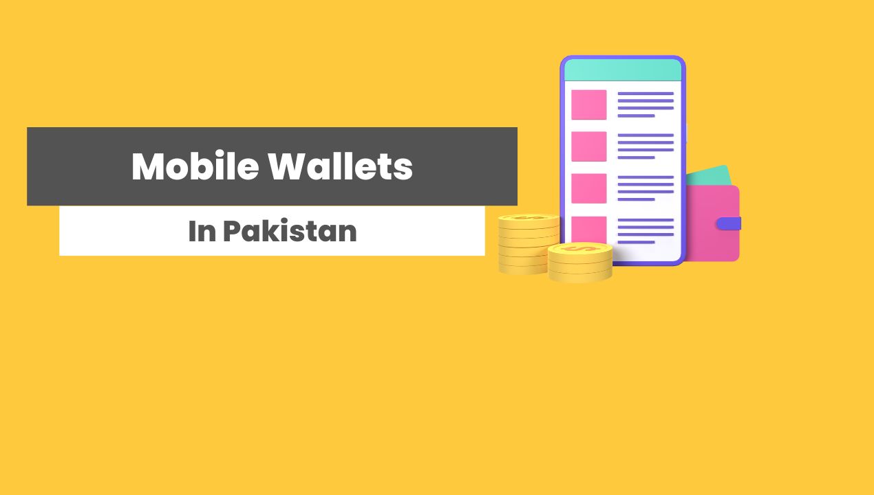 Mobile Wallets in Pakistan