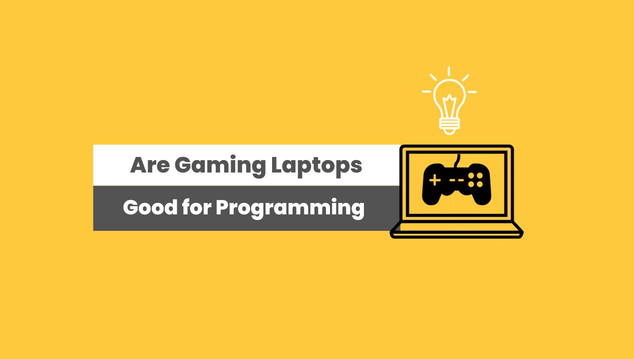 Are Gaming Laptops Good for Programming