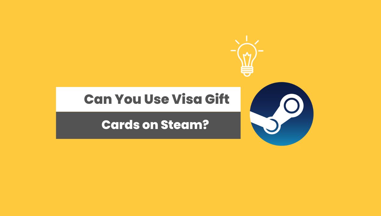 Can You Use Visa Gift Cards on Steam