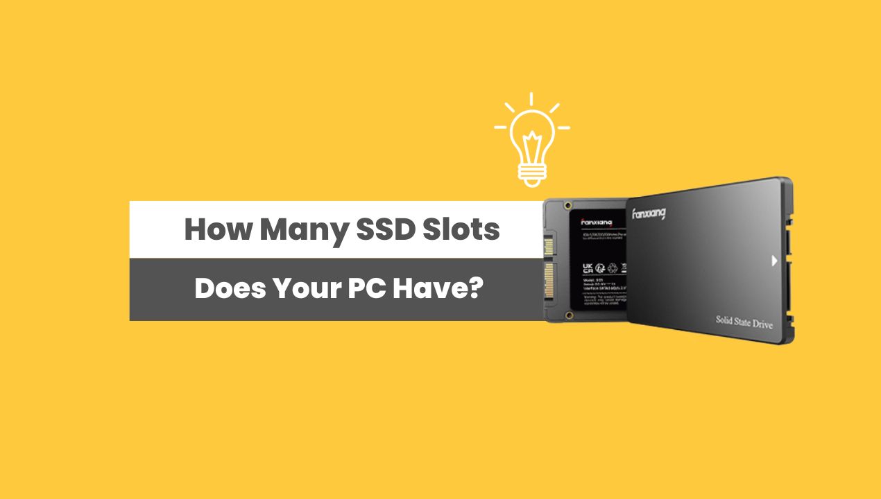How Many SSD Slots Does Your PC Have