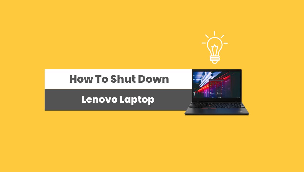 How To Shut Down Lenovo Laptop